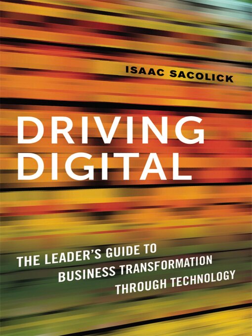 Title details for Driving Digital by Isaac Sacolick - Wait list